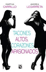 Descargar Tacones altos, corazones apasionados pdf, epub, ebook