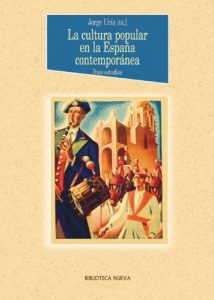 Descargar La cultura popular en la España contemporánea (Historia) pdf, epub, ebook