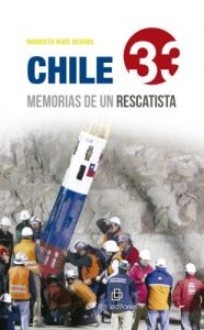Descargar Chile 33: memorias de un rescatista pdf, epub, ebook