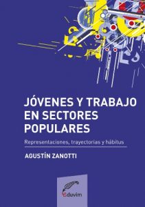 Descargar Jóvenes y trabajo en sectores populares. Representaciones, trayectorias y habitus (Primeros Pasos) pdf, epub, ebook
