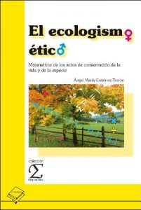 Descargar El ecologismo ético: Matemética de los actos de conservación de la vida y de la especie (Colección Sintagma nº 1) pdf, epub, ebook
