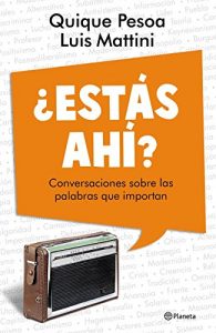 Descargar ¿Estás ahí?: Conversaciones sobre las palabras que importan pdf, epub, ebook