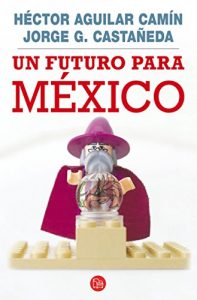 Descargar Un futuro para México pdf, epub, ebook