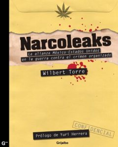 Descargar Narcoleaks: La alianza México – Estados Unidos en la guerra contra el crimen organizado pdf, epub, ebook