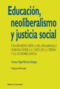Descargar Educación, neoliberalismo y justicia social (Biblioteca Universitaria) pdf, epub, ebook