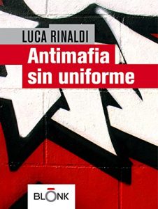 Descargar Antimafia sin uniforme pdf, epub, ebook
