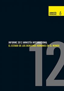 Descargar Amnistía Internacional Informe 2012 pdf, epub, ebook
