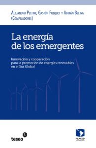 Descargar La energía de los emergentes. Innovación y cooperación para la promoción de energías renovables en el Sur Global pdf, epub, ebook