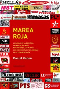 Descargar Marea roja: La familia de la izquierda argentina. Entre el Kirchnerismo, las nuevas luchas s pdf, epub, ebook