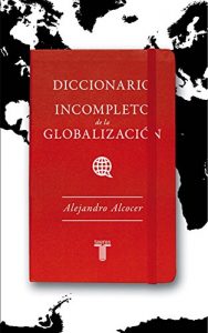 Descargar Diccionario incompleto de la globalización pdf, epub, ebook