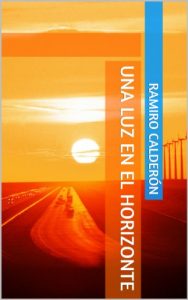 Descargar UNA LUZ EN EL HORIZONTE (PROPUESTAS DE DESARROLLO ECONÓMICO nº 2) pdf, epub, ebook