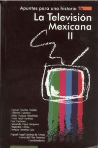 Descargar Apuntes para una historia de la televisión mexicana II (Spanish edition) pdf, epub, ebook