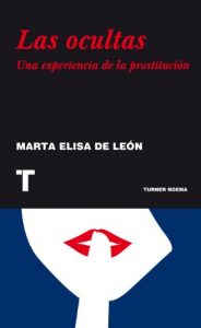 Descargar Las ocultas: Una experiencia de la prostitución (Noema) pdf, epub, ebook