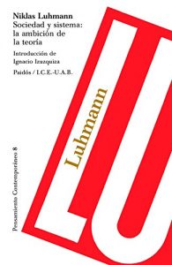 Descargar Sociedad y sistema: la ambición de la teoría: Introducción de Ignacio Izuzquiza pdf, epub, ebook