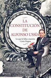 Descargar La Constitución de Alfonso Ussía: Lo que le falta a nuestra Carta Magna pdf, epub, ebook