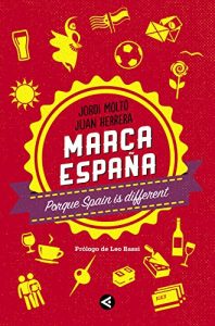 Descargar Marca España: Porque Spain is different pdf, epub, ebook