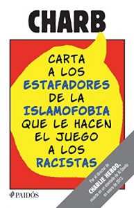 Descargar Carta a los estafadores de la islamofobia que le hacen el juego a los racistas pdf, epub, ebook