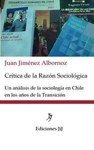Descargar Crítica de la Razón Sociológica: Análisis de la Sociología Chilena en los ’90 pdf, epub, ebook