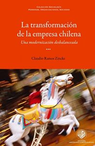 Descargar La transformación de la empresa chilena: Una modernización desbalanceada pdf, epub, ebook