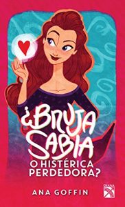 Descargar ¿Bruja sabia o histérica perdedora? pdf, epub, ebook