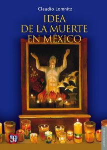 Descargar La idea de la muerte en México (Mexican Art and Culture) pdf, epub, ebook