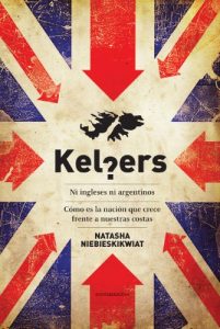 Descargar Kelpers. Ni ingleses ni argentinos: Cómo es la nación que crece frente a nuestras costas pdf, epub, ebook