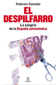 Descargar El despilfarro: La sangría de la España autonómica pdf, epub, ebook