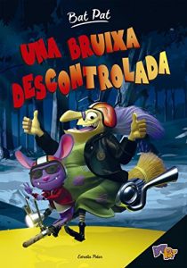 Descargar Bat Pat. Una bruixa descontrolada pdf, epub, ebook