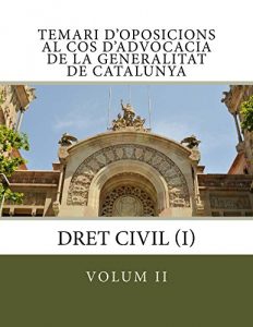 Descargar Temari d’oposicions al Cos d’Advocacia de la Generalitat de Catalunya: Dret Civil (I) (Catalan Edition) pdf, epub, ebook