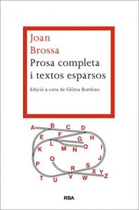 Descargar Prosa completa i textos esparsos (LES ALES ESTESES) pdf, epub, ebook