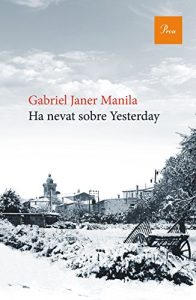 Descargar Ha nevat sobre Yesterday pdf, epub, ebook