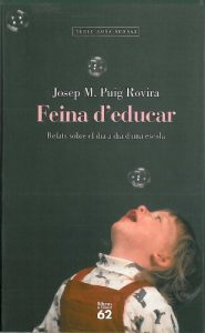 Descargar Feina d’educar: Relats sobre el dia a dia d’una escola (Llibres a l’Abast) pdf, epub, ebook