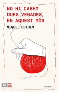 Descargar No hi cabem dues vegades en aquest món pdf, epub, ebook