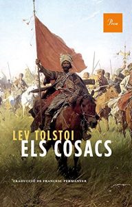 Descargar Els cosacs: Traducció de Francesc Permanyer i Pròleg de Ricard San Vicente pdf, epub, ebook