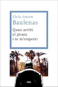 Descargar Quan arribi el pirata i se m’emporti (LES ALES ESTESES) pdf, epub, ebook
