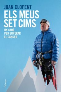 Descargar Els meus set cims: un camí per superar el càncer (NO FICCIÓ COLUMNA) pdf, epub, ebook