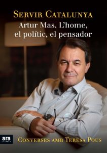 Descargar Servir Catalunya. Artur Mas. L’home, el polític, el pensador (Politica Y Gobierno) pdf, epub, ebook