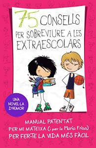 Descargar 75 consells per sobreviure a las extraescolars (Sèrie 75 Consells 4) pdf, epub, ebook