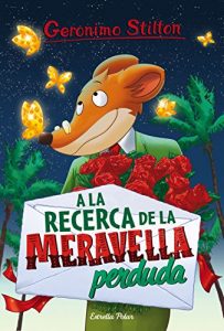 Descargar A la recerca de la meravella perduda: Geronimo Stilton 2 (GERONIMO STILTON. ELS GROCS) pdf, epub, ebook