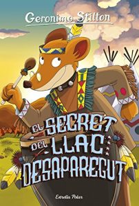 Descargar El secret del llac desaparegut: Geronimo Stilton 50 (GERONIMO STILTON. ELS GROCS) pdf, epub, ebook
