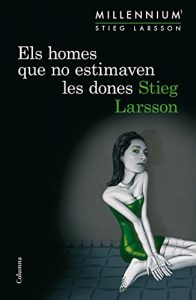 Descargar Els homes que no estimaven les dones (Sèrie Millennium 1) (Clàssica) pdf, epub, ebook