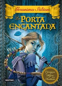 Descargar La porta encantada (GERONIMO STILTON) pdf, epub, ebook
