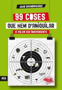 Descargar 99 coses que hem d’aniquilar si volem ser independents pdf, epub, ebook