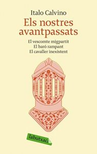 Descargar Els nostres avantpassats: El vescompte migpartit. El baró rampant. El cavaller inexistent pdf, epub, ebook