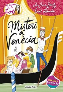 Descargar Misteri a Venècia: La Banda de la Zoè nº9 (LA BANDA DE LA ZOÈ. TAPA DURA) pdf, epub, ebook