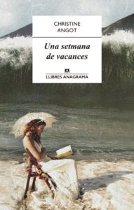 Descargar Una setmana de vacances (Llibres Anagrama) pdf, epub, ebook