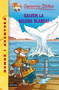 Descargar 40- Salvem la balena blanca! (GERONIMO STILTON. ELS GROCS) pdf, epub, ebook