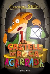 Descargar El castell de Roca Agarrada: Geronimo Stilton 4 (GERONIMO STILTON. ELS GROCS) pdf, epub, ebook