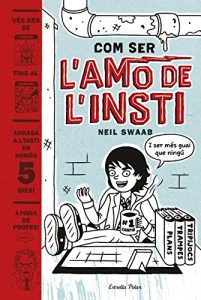 Descargar Com ser l’amo de l’insti: I ser més guai que ningú pdf, epub, ebook