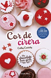 Descargar Cor de cirera: The Chocolate Box Girls 1 pdf, epub, ebook